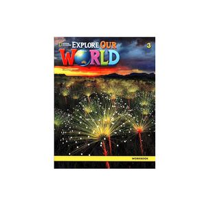 Explore Our World (2ed) 3 Workbook
