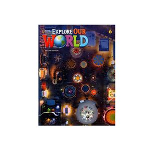 Explore Our World Ae (Ed.02) S'S Book 6 With Sticker Code Olw & Wbk