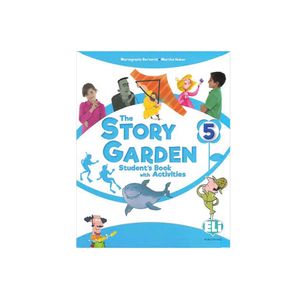The Story Garden - Student'S & Activity Book 5 + Digital