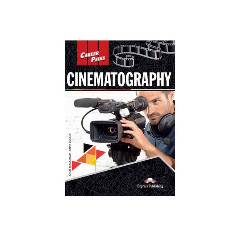 Career Paths Cinematography (Esp) Student'S Book With Digibook Application_19202