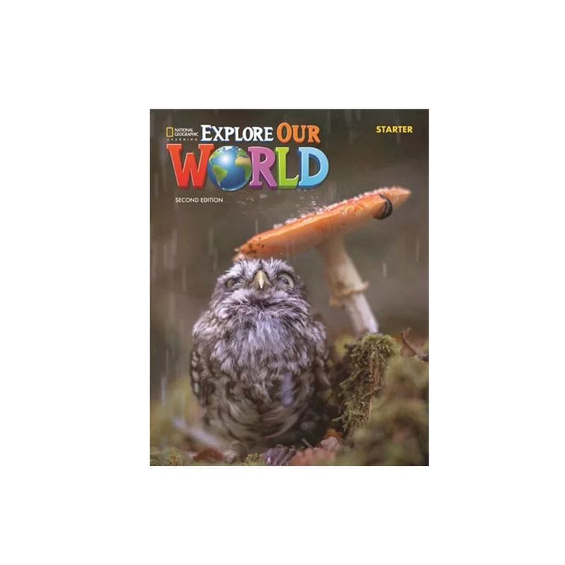 Explore Our World (2ed) Starter Workbook_18412