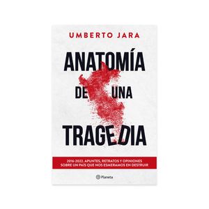Anatomía De Una Tragedia Peruana