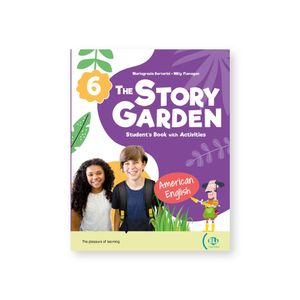 The Story Garden American English 6 S'S + Acb + Lpb + Digi + Eli Link App